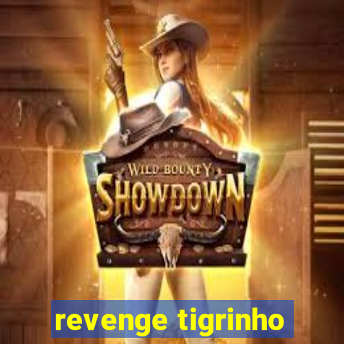 revenge tigrinho