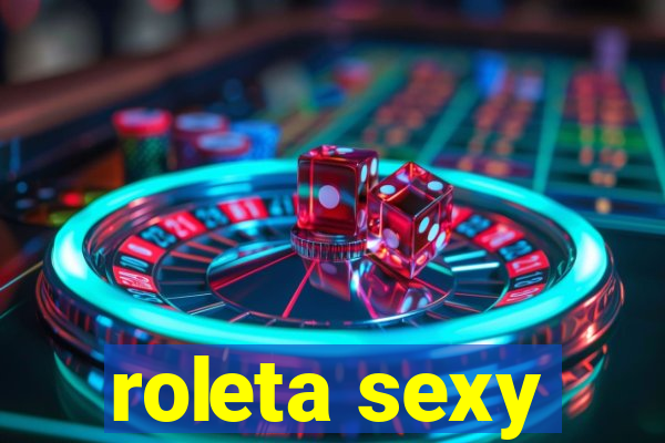 roleta sexy