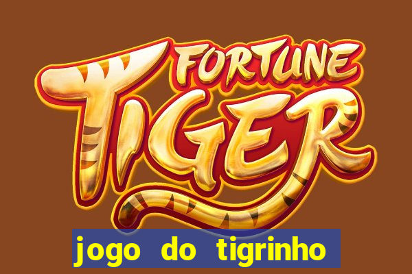 jogo do tigrinho de 5 reais