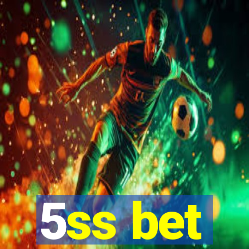 5ss bet