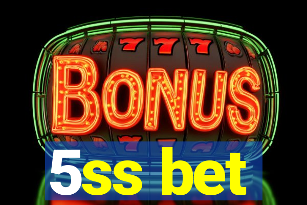 5ss bet