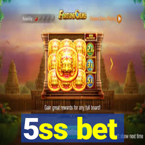 5ss bet