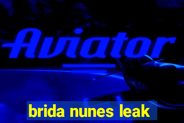 brida nunes leak