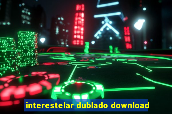 interestelar dublado download