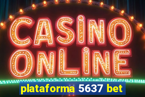 plataforma 5637 bet