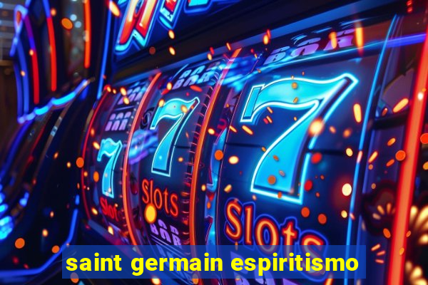 saint germain espiritismo