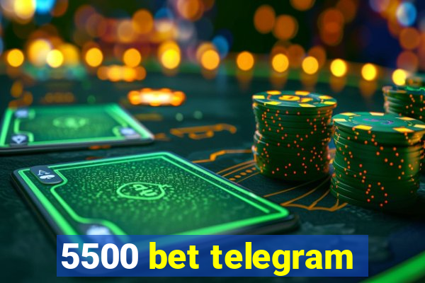 5500 bet telegram