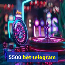 5500 bet telegram