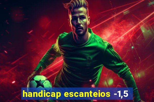 handicap escanteios -1,5