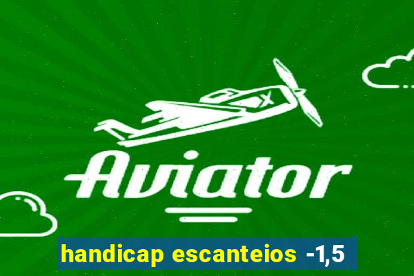 handicap escanteios -1,5