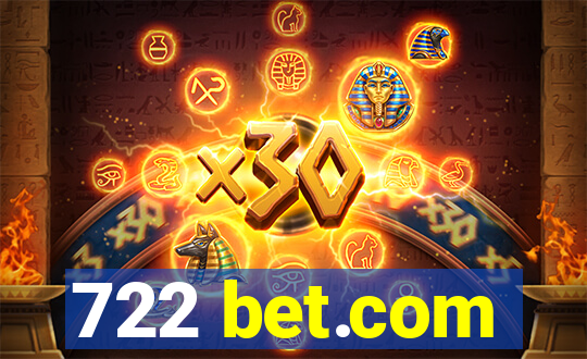 722 bet.com