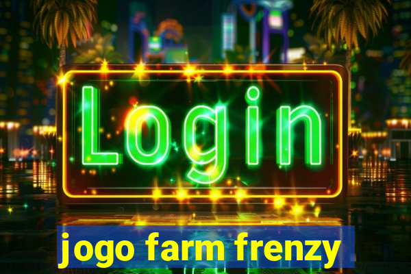 jogo farm frenzy