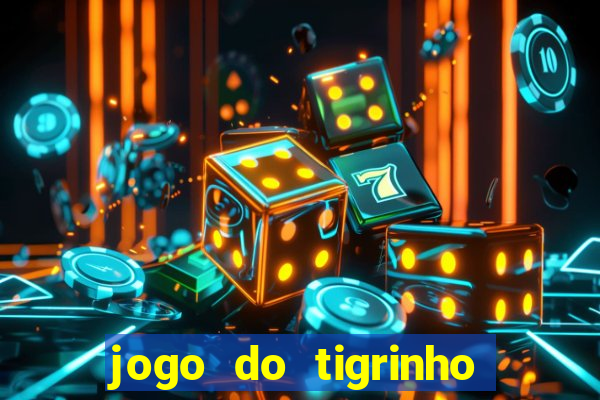 jogo do tigrinho fortune tiger demo