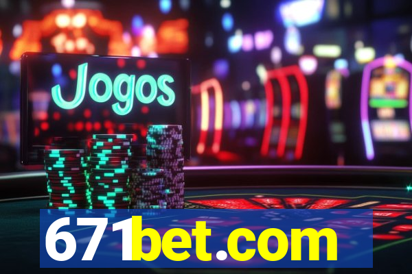 671bet.com