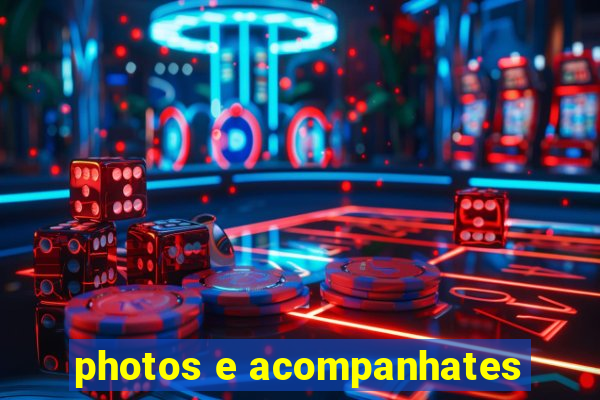 photos e acompanhates