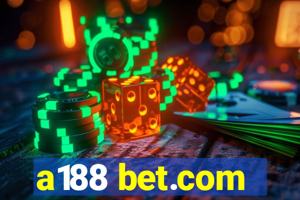 a188 bet.com