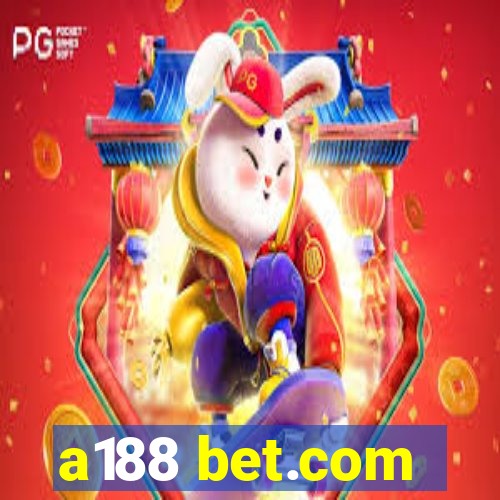 a188 bet.com