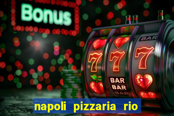 napoli pizzaria rio das pedras