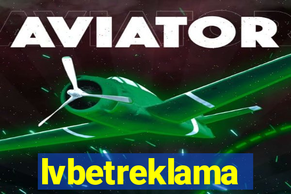 lvbetreklama