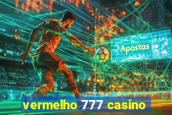 vermelho 777 casino