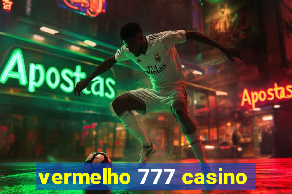 vermelho 777 casino