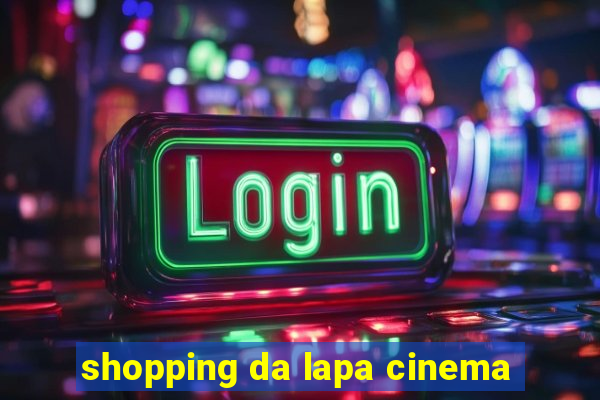 shopping da lapa cinema