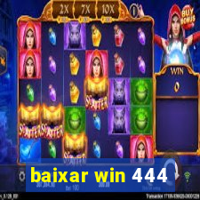 baixar win 444