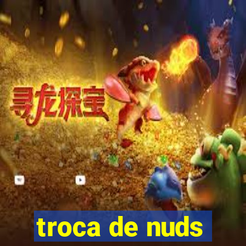 troca de nuds