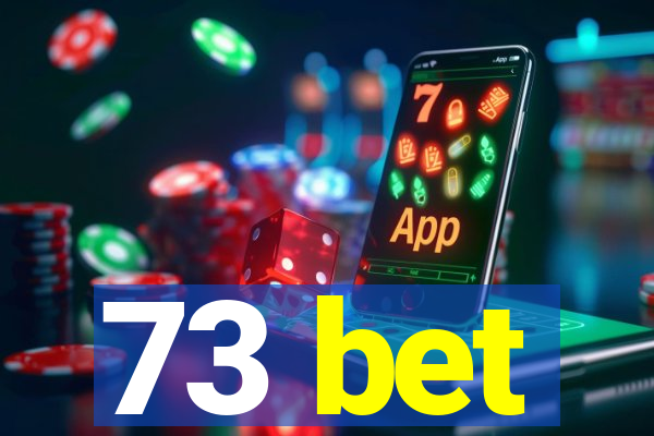 73 bet