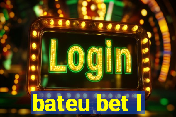 bateu bet l