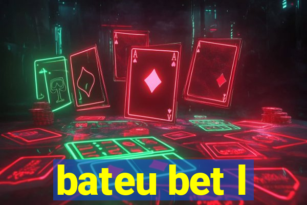 bateu bet l