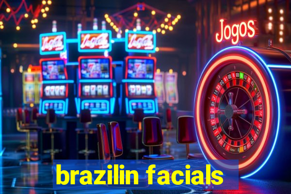 brazilin facials