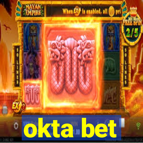 okta bet