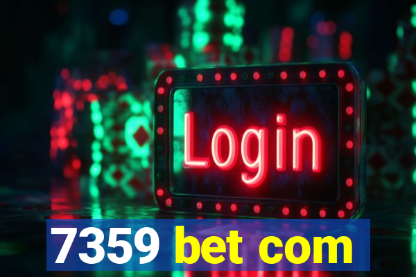 7359 bet com