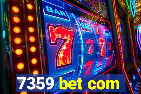 7359 bet com