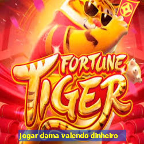 jogar dama valendo dinheiro