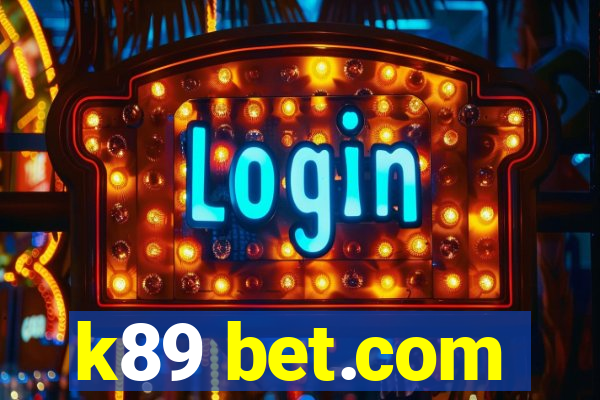 k89 bet.com