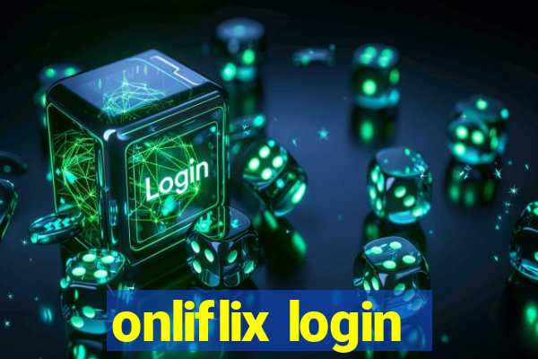 onliflix login