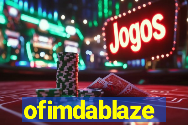 ofimdablaze