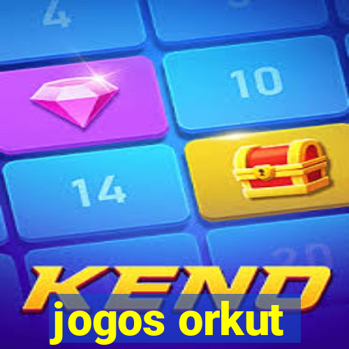 jogos orkut