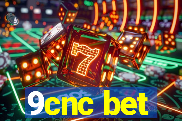 9cnc bet