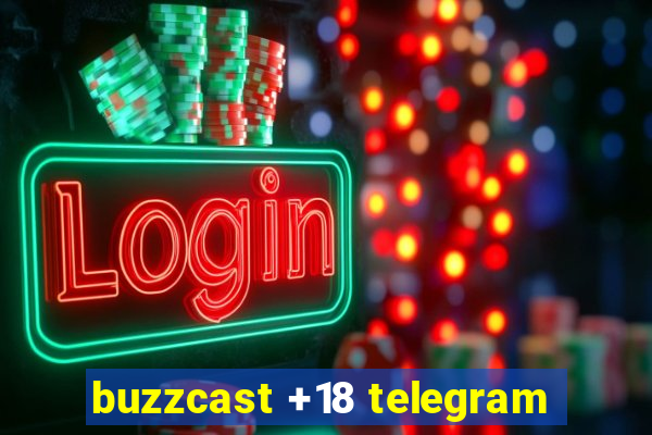 buzzcast +18 telegram