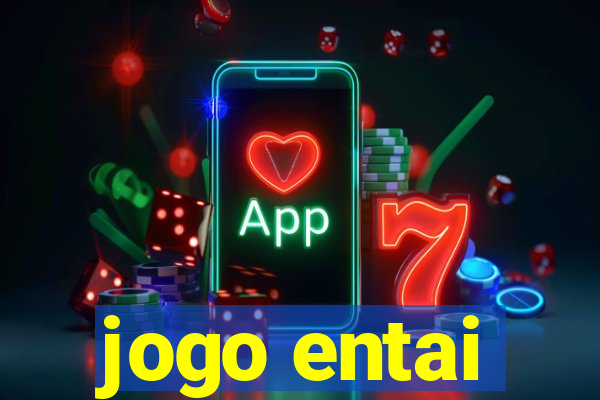 jogo entai