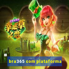 bra365 com plataforma