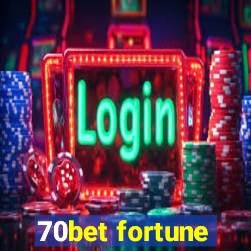 70bet fortune