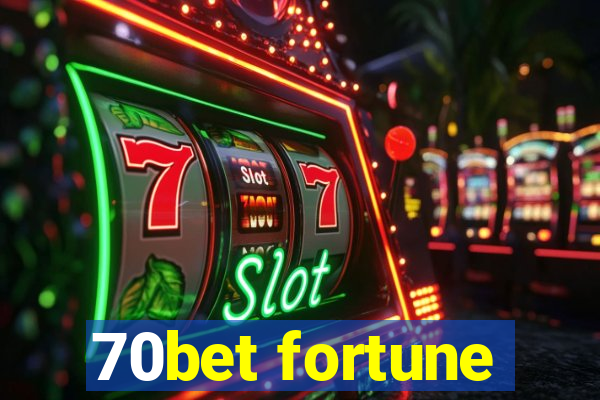 70bet fortune