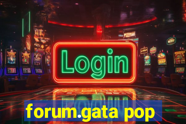 forum.gata pop