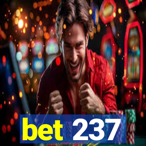 bet 237