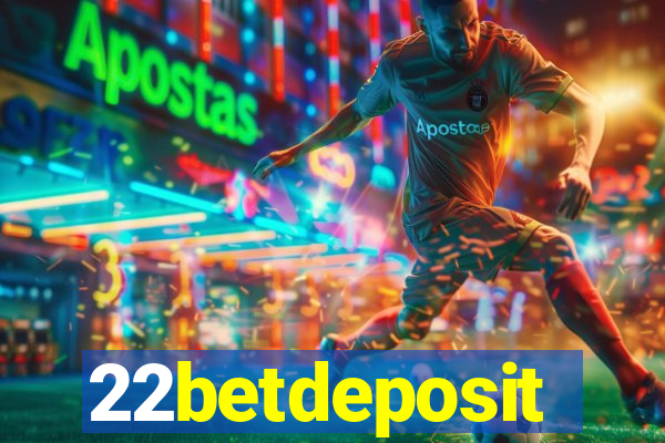 22betdeposit