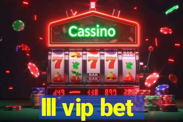 lll vip bet